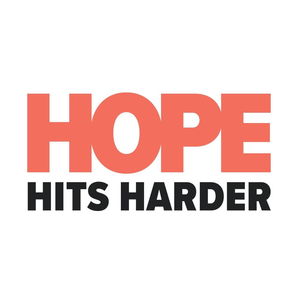 Hope Hits Harder